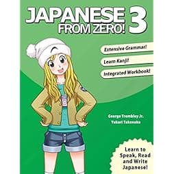 Japanese From Zero! 3: Proven Techniques to Learn Japanese for Students and Professionals