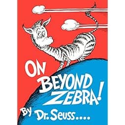 On Beyond Zebra! (Classic Seuss)