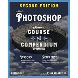 Adobe Photoshop, 2nd Edition: A Complete Course and Compendium of Features (Course and Compendium, 6) 
