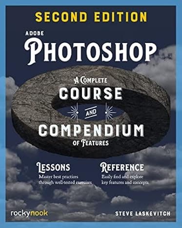 Adobe Photoshop, 2nd Edition: A Complete Course and Compendium of Features (Course and Compendium, 6)  cover