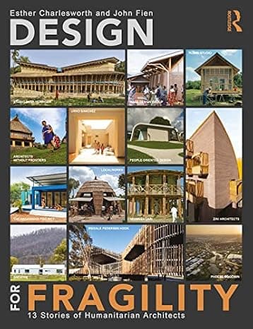 Design for Fragility: 13 Stories of Humanitarian Architects  cover