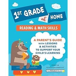 1st Grade at Home: A Parent's Guide with Lessons & Activities to Support Your Child's Learning (Math & Reading Skills) (Learn at Home)