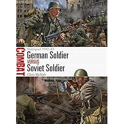 German Soldier vs Soviet Soldier: Stalingrad 1942–43 (Combat) 
