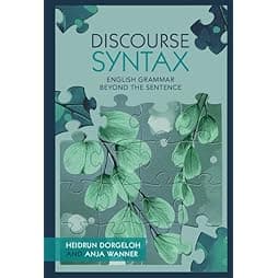Discourse Syntax: English Grammar Beyond the Sentence 