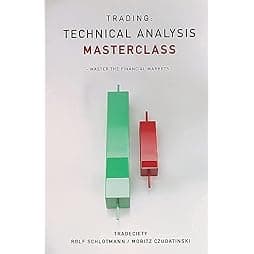 Trading: Technical Analysis Masterclass: Master the financial markets 