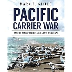 Pacific Carrier War: Carrier Combat from Pearl Harbor to Okinawa 