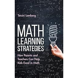Math Learning Strategies: How Parents and Teachers Can Help Kids Excel in Math