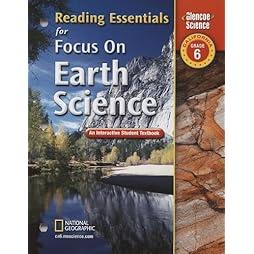 Focus on Earth Science, California, Grade 6: Reading Essentials: An Interactive Student Textbook