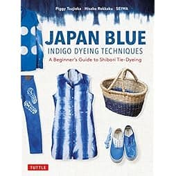 Japan Blue Indigo Dyeing Techniques: A Beginner's Guide to Shibori Tie-Dyeing 