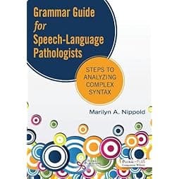 Grammar Guide for Speech-Language Pathologists: Steps to Analyzing Complex Syntax 