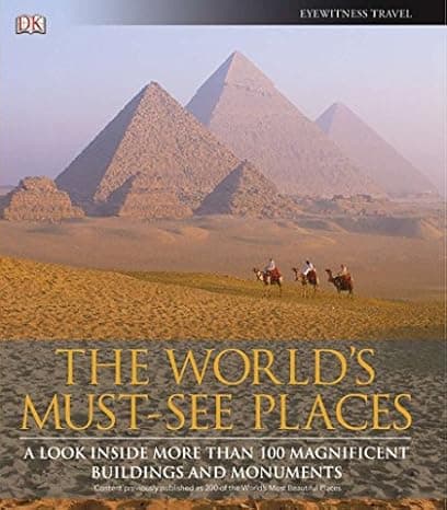 The World's Must-See Places: A Look Inside More Than 100 Magnificent Buildings and Monuments  cover