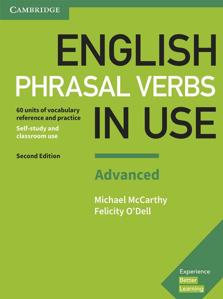English Phrasal Verbs in Use Advanced Book with Answers: Vocabulary Reference and Practice 2nd Edition
