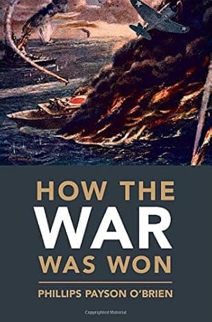 How the War Was Won: Air-Sea Power and Allied Victory in World War II (Cambridge Military Histories)  cover