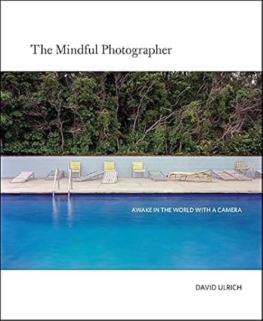 The Mindful Photographer: Awake in the World with a Camera  cover
