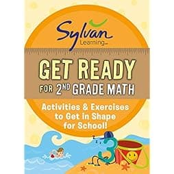 Get Ready for 2nd Grade Math: Activities & Exercises to Get in Shape for School! (Sylvan Summer Smart Workbooks) 