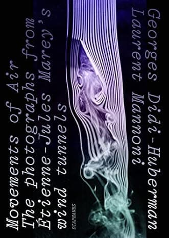 Movements of Air: The Photographs from Étienne-Jules Marey’s Wind Tunnels  cover