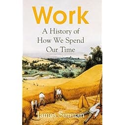 Work: A History of How We Spend Our Time 