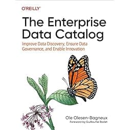 The Enterprise Data Catalog: Improve Data Discovery, Ensure Data Governance, and Enable Innovation 