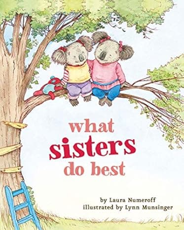 What Sisters Do Best: (Big Sister Books for Kids, Sisterhood Books for Kids, Sibling Books for Kids)  cover