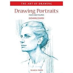 Drawing Portraits: Faces and Figures (The Art of Drawing) 