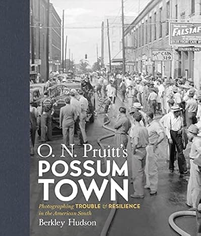 O. N. Pruitt's Possum Town: Photographing Trouble and Resilience in the American South (Documentary Arts and Culture, Published in association with ... for Documentary Studies at Duke University)  cover