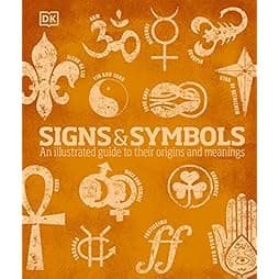 Signs and Symbols: An Illustrated Guide to Their Origins and Meanings (DK Compact Culture Guides) 