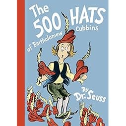 The 500 Hats of Bartholomew Cubbins (Classic Seuss)