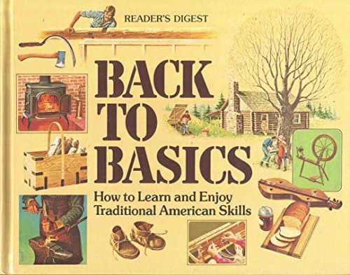 Back to Basics: How to Learn and Enjoy Traditional American Skills  cover