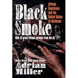 Black Smoke: African Americans and the United States of Barbecue (A Ferris and Ferris Book)