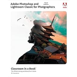Adobe Photoshop and Lightroom Classic Classroom in a Book 