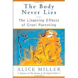 The Body Never Lies: The Lingering Effects of Cruel Parenting 