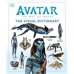 Avatar The Way of Water The Visual Dictionary