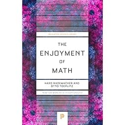 The Enjoyment of Math (Princeton Science Library, 131)
