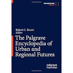 The Palgrave Encyclopedia of Urban and Regional Futures 