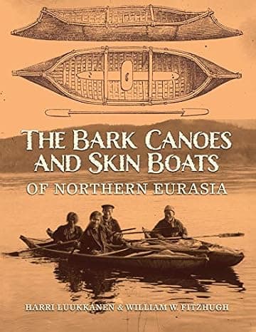The Bark Canoes and Skin Boats of Northern Eurasia  cover