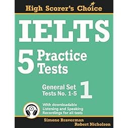 IELTS 5 Practice Tests, General Set 1: Tests No. 1-5 (High Scorer's Choice)