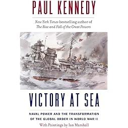 Victory at Sea: Naval Power and the Transformation of the Global Order in World War II 