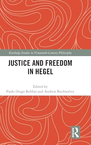 Justice and Freedom in Hegel (Routledge Studies in Nineteenth-Century Philosophy)  cover
