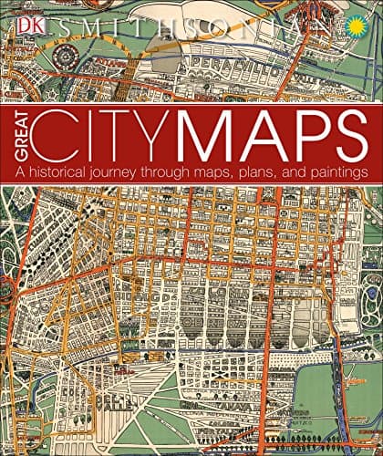 Great City Maps: A Historical Journey Through Maps, Plans, and Paintings (DK History Changers) 