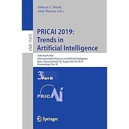 PRICAI 2019: Trends in Artificial Intelligence: 16th Pacific Rim International Conference on Artificial Intelligence, Cuvu, Yanuca Island, Fiji, ... (Lecture Notes in Computer Science, 11672) 