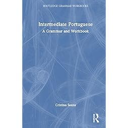 Intermediate Portuguese (Routledge Grammar Workbooks) 
