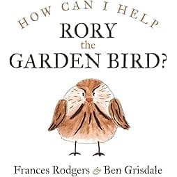 How can I help Rory the garden bird? 