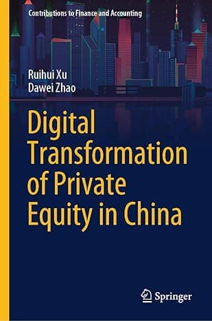 Digital Transformation of Private Equity in China (Contributions to Finance and Accounting)  cover