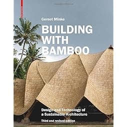 Building with Bamboo: Design and Technology of a Sustainable Architecture Third and revised edition 