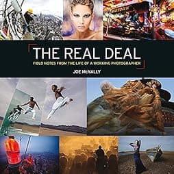 The Real Deal: Field Notes from the Life of a Working Photographer 