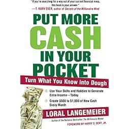 Put More Cash in Your Pocket: Turn What You Know into Dough 