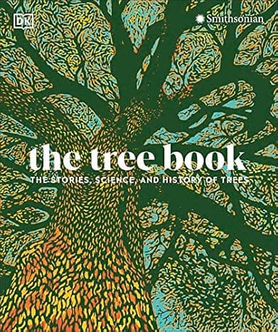 The Tree Book: The Stories, Science, and History of Trees  cover