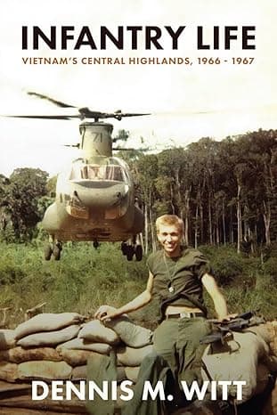 Infantry Life: Vietnam's Central Highlands, 1966 - 1967  cover