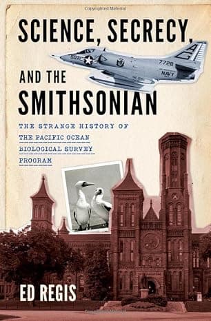 Science, Secrecy, and the Smithsonian: The Strange History of the Pacific Ocean Biological Survey Program cover