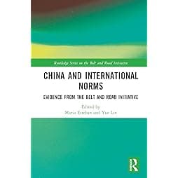 China and International Norms (Routledge Series on the Belt and Road Initiative) 